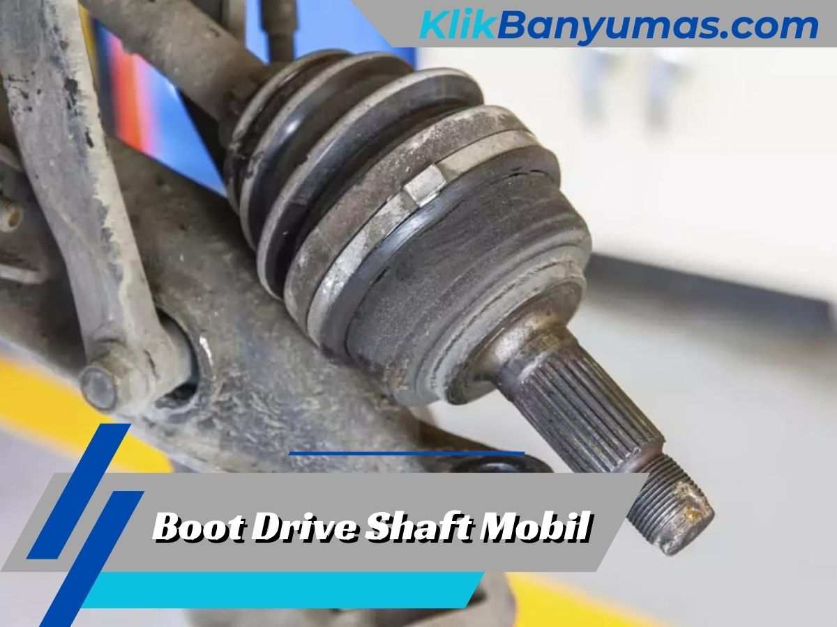 Boot Drive Shaft Mobil