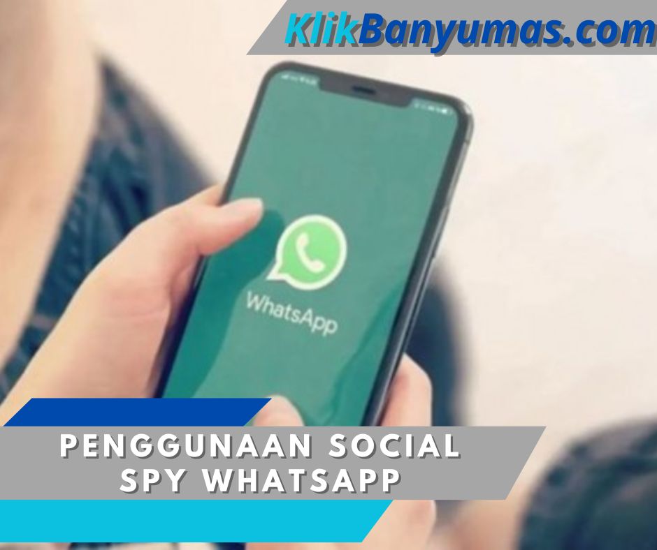 Penggunaan Social Spy WhatsApp